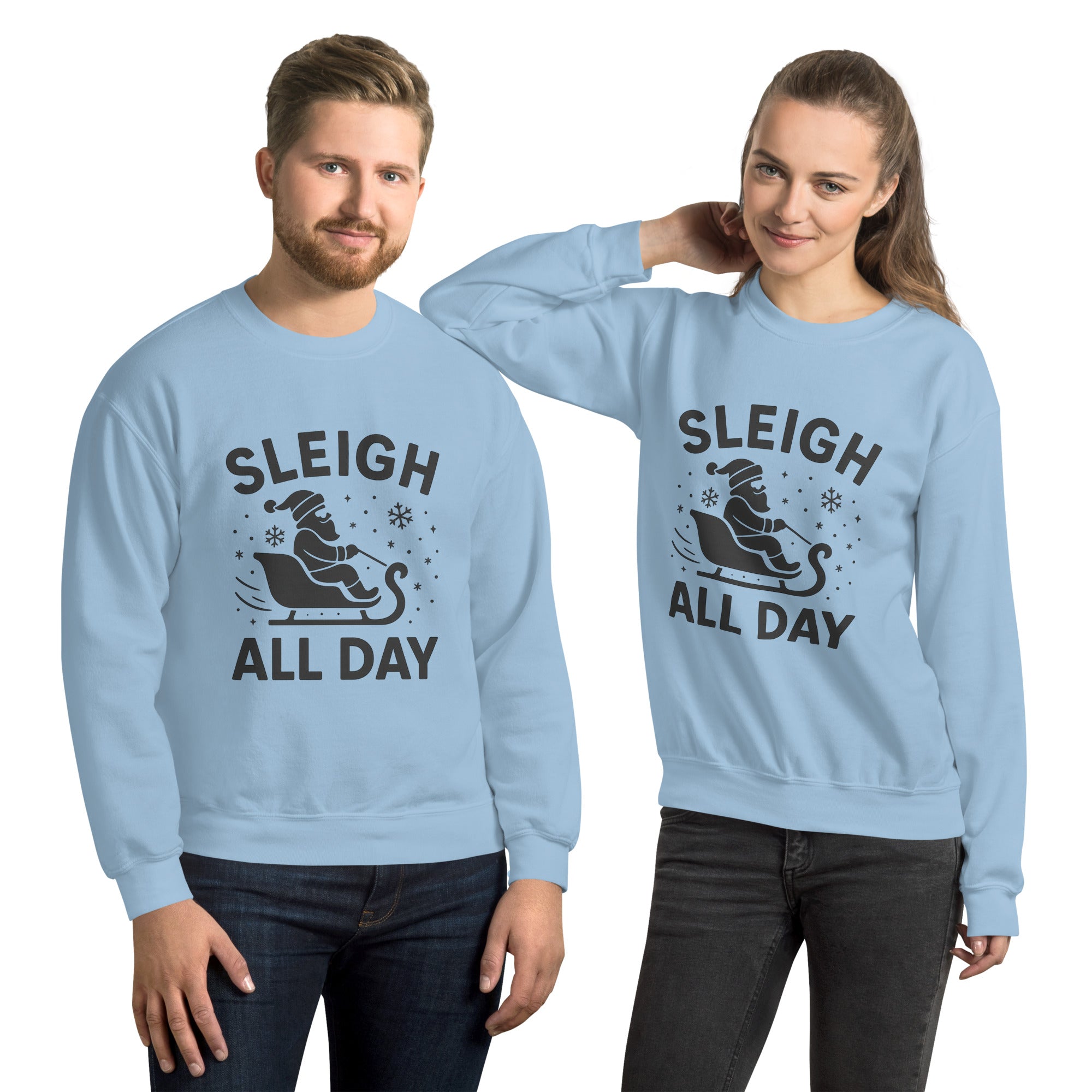 Sleigh all Day - Pullover
