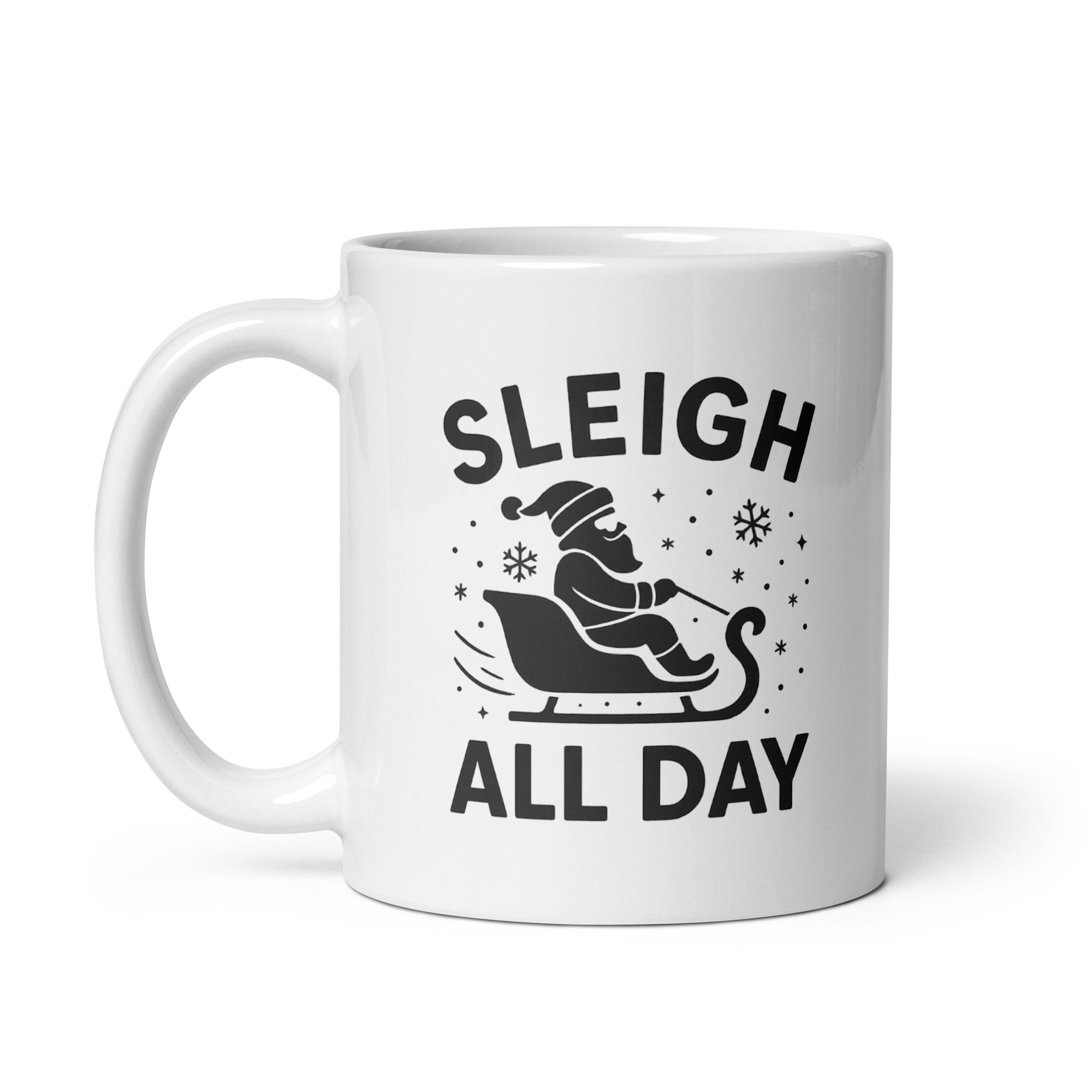 Sleigh All Day - Tasse