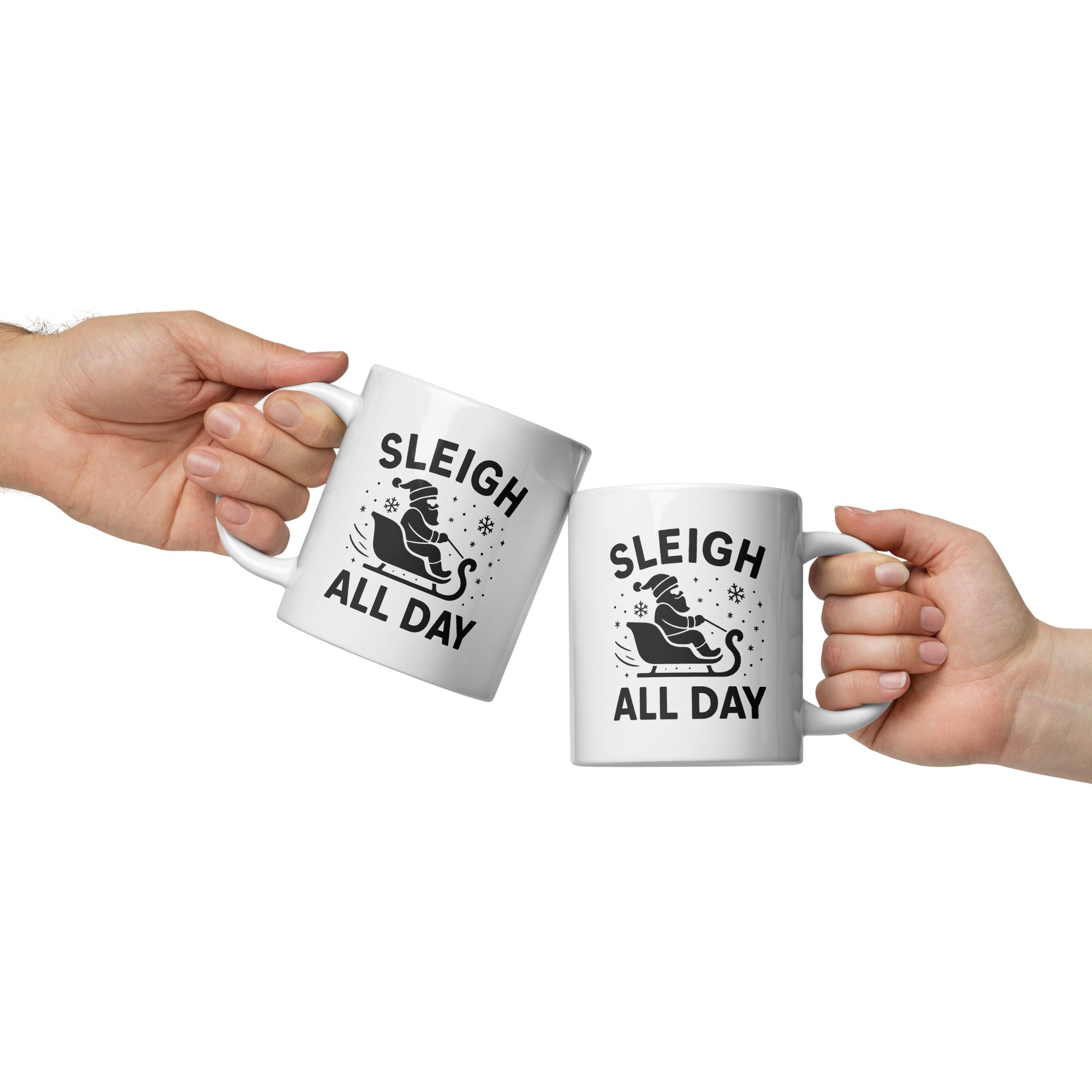 Sleigh All Day - Tasse